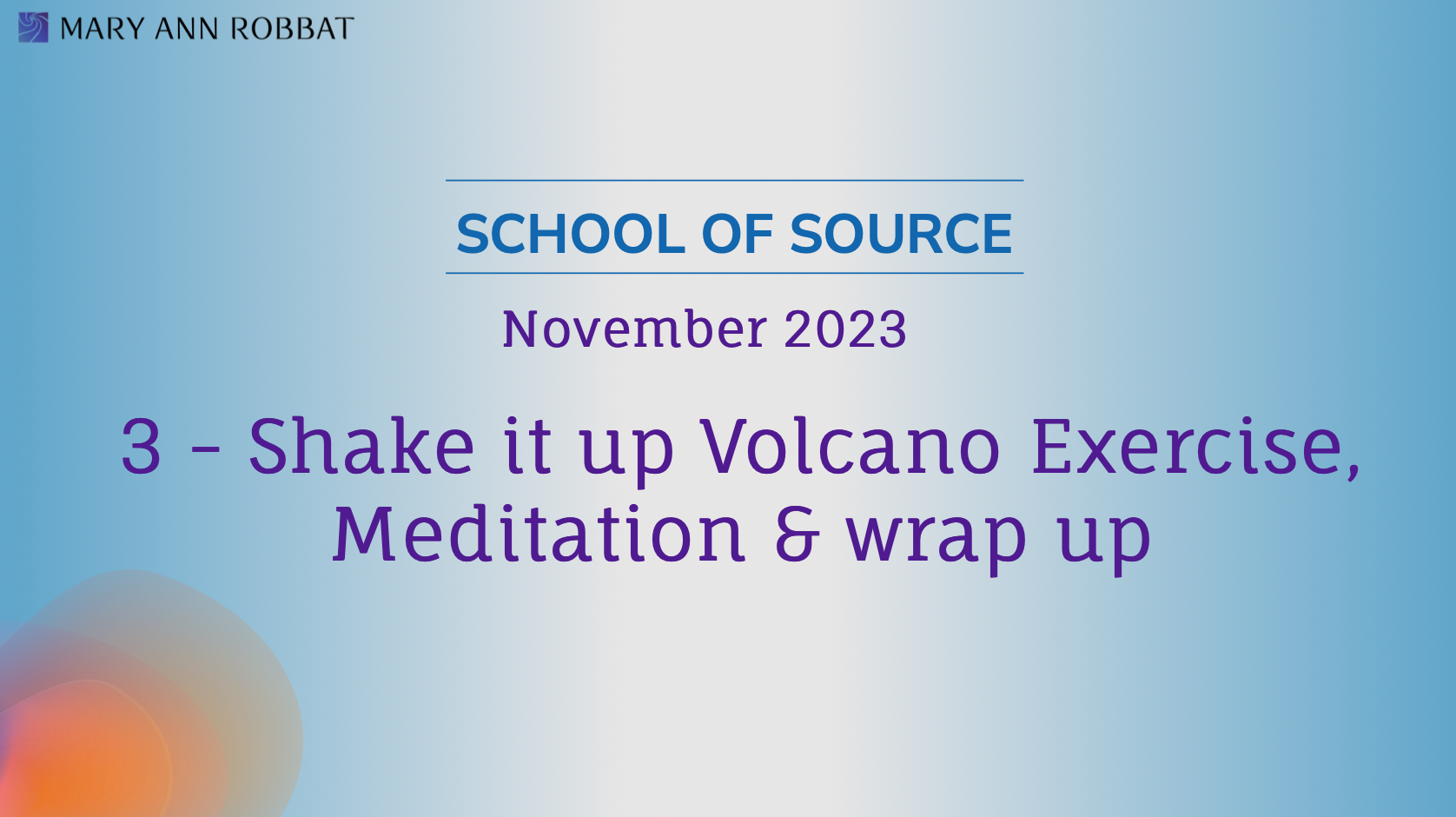 Day 1 - #3 Shake it up Volcano Exercise, Meditation & wrap up - 11.02.23